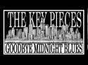 Goodbye Midnight Blues - The Key Pieces